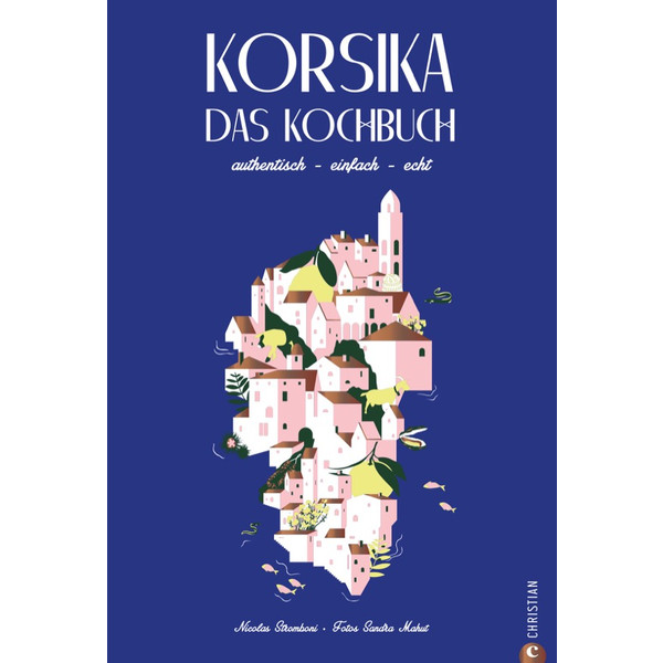  KORSIKA - DAS KOCHBUCH - Kochbuch