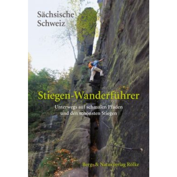 STIEGEN-WANDERFÜHRER SÄCHSISCHE SCHWEIZ Wanderführer NOCOLOR