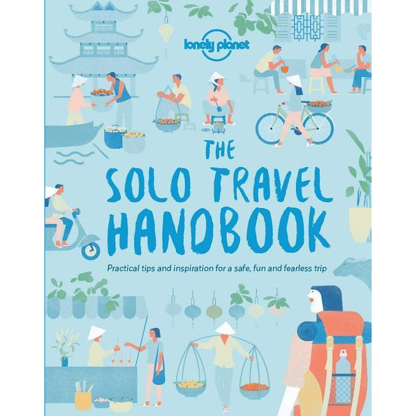The Solo Travel Handbook Reiseführer LONELY PLANET