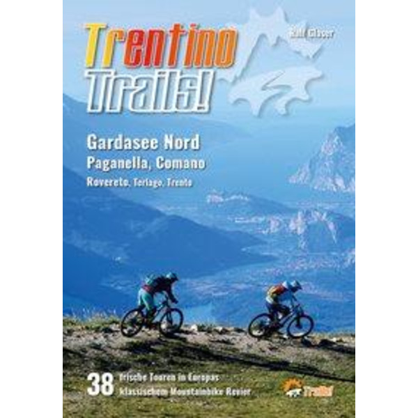 Trentino Trails! Radwanderführer TRAILS!