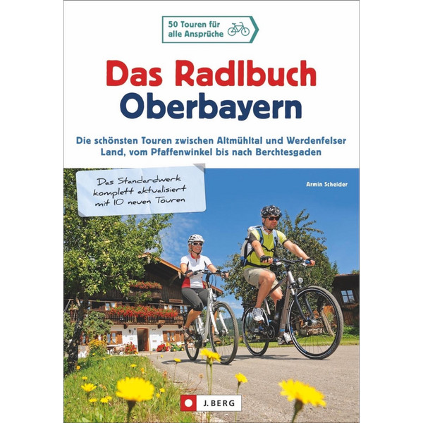 Das Radlbuch Oberbayern Radwanderführer J. BERG VERLAG