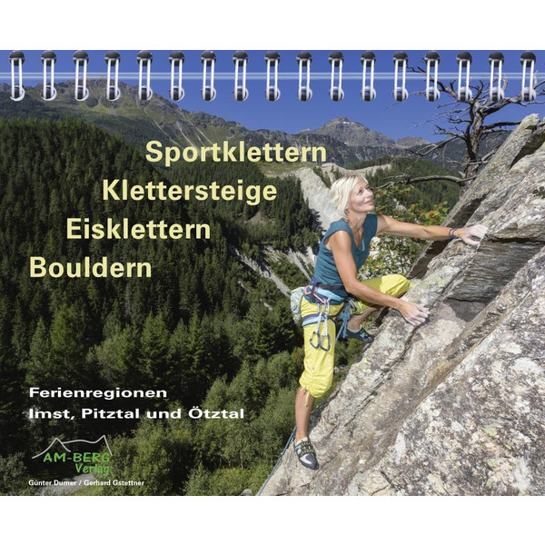  Sportklettern - Klettersteige - Eisklettern - Bouldern - Kletterführer
