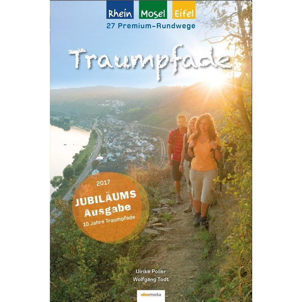 Traumpfade - Jubiläumsausgabe: 27 Premium-Rundwege am Rhein, an der Mosel und in der Eifel. Wanderführer IDEE MEDIA GMBH