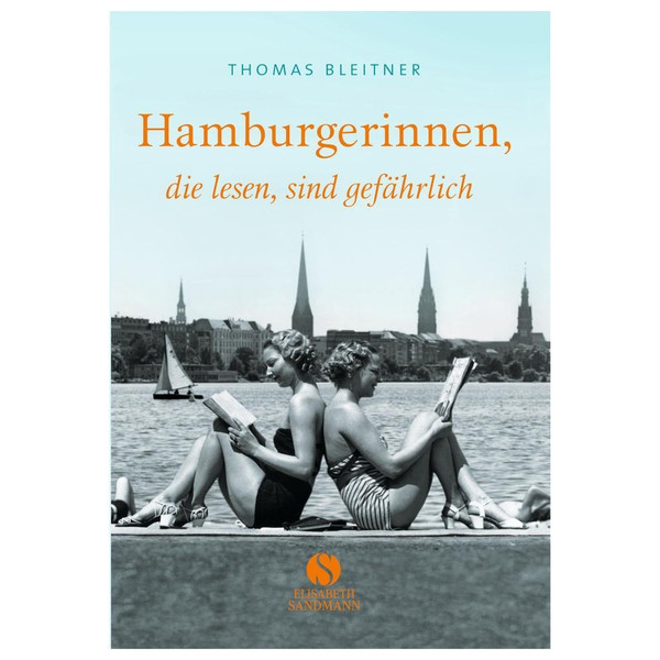 Hamburgerinnen, die lesen, sind gefährlich Biografie SANDMANN, ELISABETH