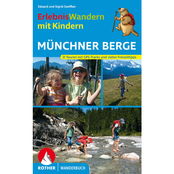 Erlebniswandern mit Kindern Münchner Berge Kinderbuch BERGVERLAG ROTHER