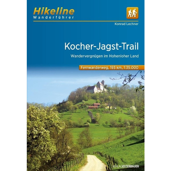 Hikeline Wanderführer Fernwanderweg Kocher-Jagst-Trail 1 : 35 000 Wanderführer ESTERBAUER GMBH
