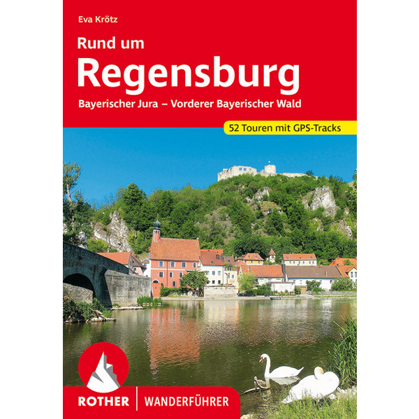 Rund um Regensburg Wanderführer BERGVERLAG ROTHER