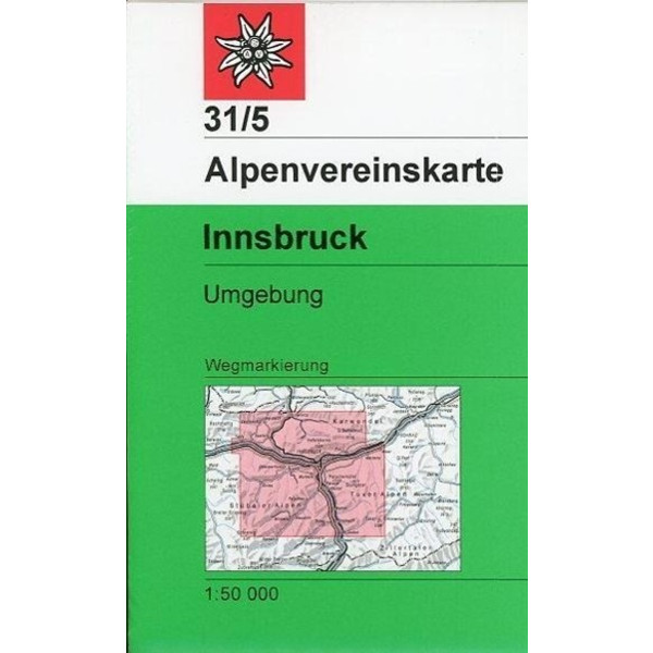 DAV Alpenvereinskarte 31/5 Innsbruck und Umgebung 1 : 50 000 Wegmarkierungen Wanderkarte DEUTSCHER ALPENVEREIN