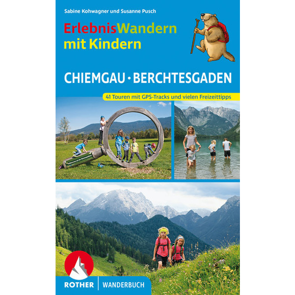  ErlebnisWandern mit Kindern Chiemgau - Berchtesgaden - Wanderführer