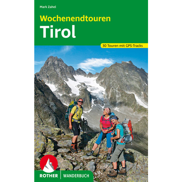 Wochenendtouren Tirol Wanderführer BERGVERLAG ROTHER