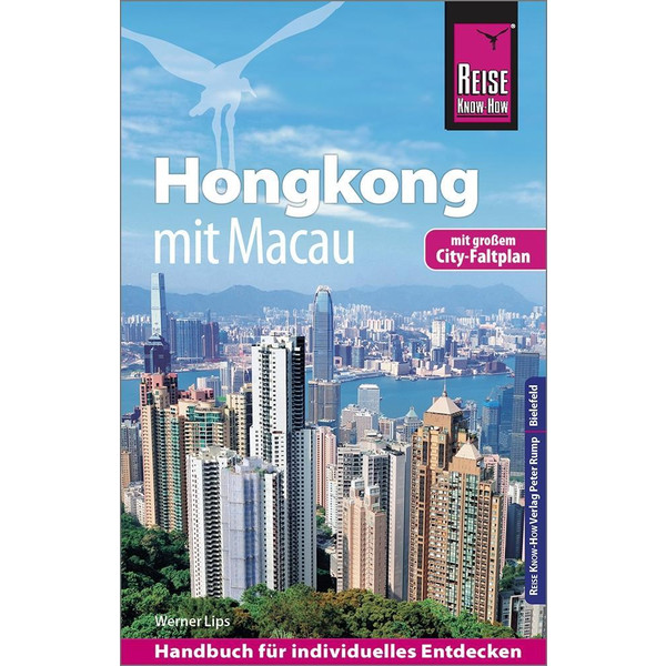 Reise Know-How Reiseführer Hongkong - mit Macau mit Stadtplan Reiseführer REISE KNOW-HOW RUMP GMBH