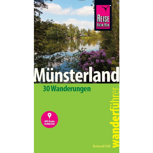 Reise Know-How Wanderführer Münsterland : 30 Wanderungen mit GPS-Tracks Wanderführer REISE KNOW-HOW RUMP GMBH