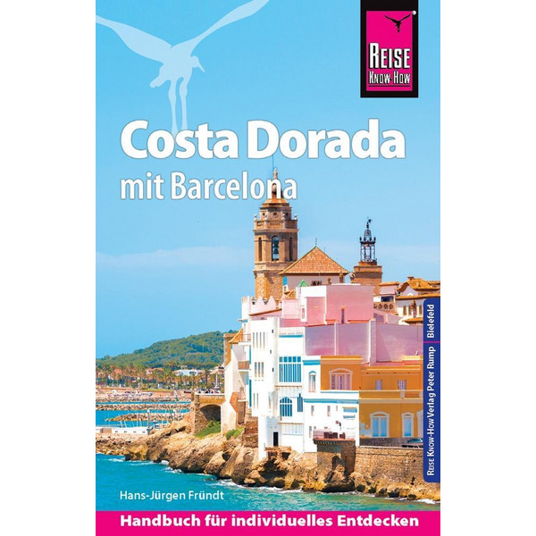Reise Know-How Reiseführer Costa Dorada (Daurada) mit Barcelona Reiseführer REISE KNOW-HOW RUMP GMBH