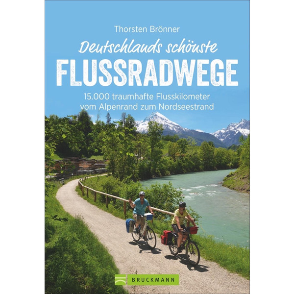 Deutschlands schönste Flussradwege - Radwanderführer