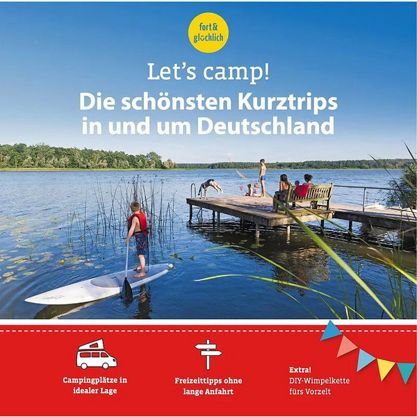 Let's Camp! Die schönsten Kurztrips in und um Deutschland Reiseführer GEOCENTER TOURISTIK