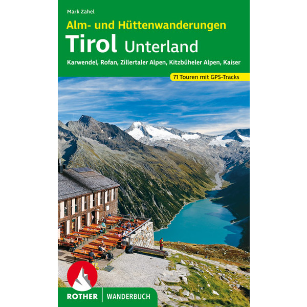 Alm- und Hüttenwanderungen Tirol Unterland Wanderführer BERGVERLAG ROTHER