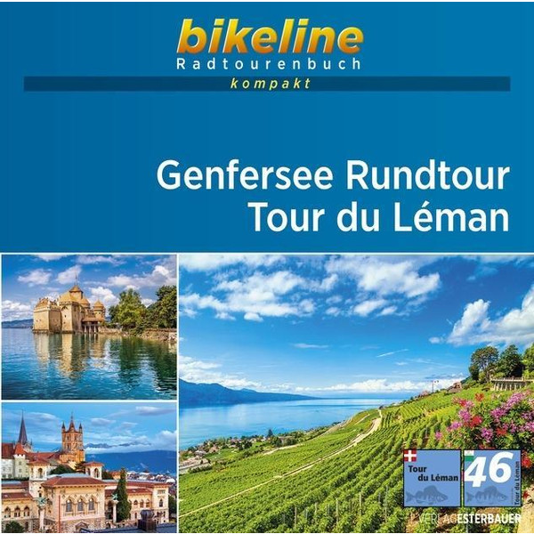 Genfersee Rundtour . Tour de Leman 1 : 50 000 Radwanderführer ESTERBAUER GMBH