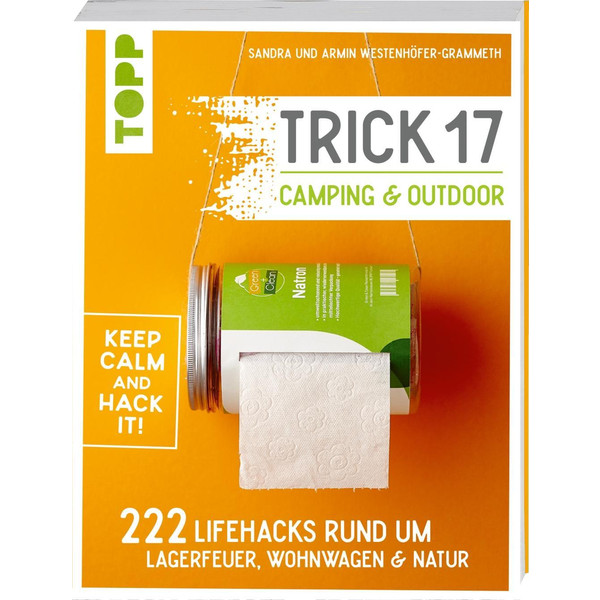 Trick 17 - Camping & Outdoor Ratgeber FRECH VERLAG GMBH