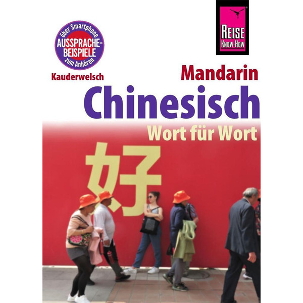 CHINESISCH (MANDARIN) - WORT FÜR WORT Sprachführer REISE KNOW-HOW RUMP GMBH