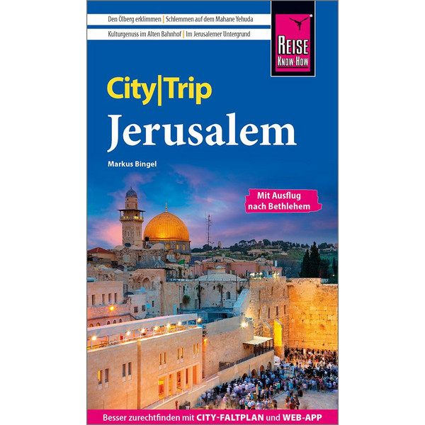REISE KNOW-HOW CITYTRIP JERUSALEM Reiseführer REISE KNOW-HOW RUMP GMBH