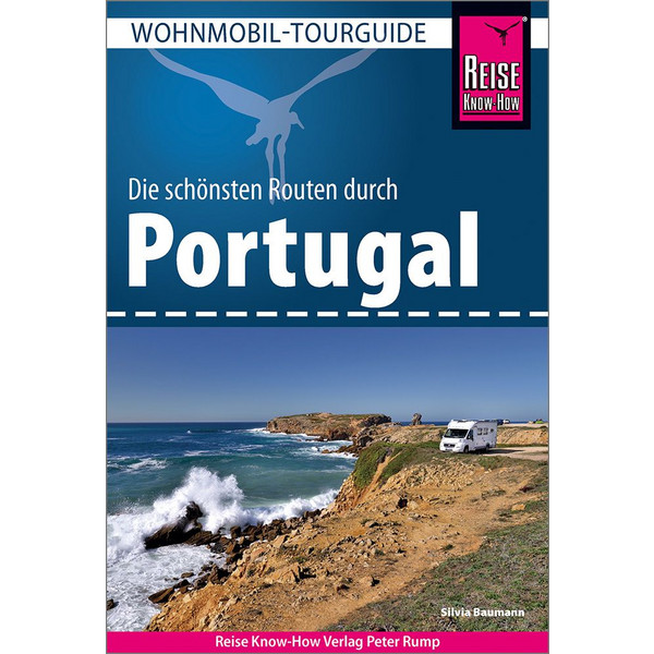 REISE KNOW-HOW WOHNMOBIL-TOURGUIDE PORTUGAL REISE KNOW-HOW RUMP GMBH