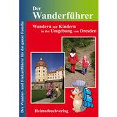  WANDERN MIT KINDERN IN DER UMGEBUNG VON DRESDEN  - Wanderführer