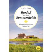  BARFUß AUF DEM SOMMERDEICH  - Reisetagebuch