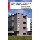  Dessau-Wörlitz an einem Tag  - Reiseführer