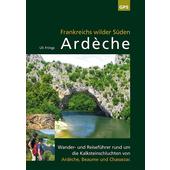  Ardèche, Frankreichs wilder Süden  - Wanderführer