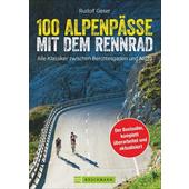  100 Alpenpässe mit dem Rennrad  - Radwanderführer