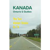  Das etwas andere Reisebuch Kanada Ost - Ontario & Québec: Reiseführer und Road-Trip mit echten Fotos, Erfahrungen und Tipps.  - Reiseführer