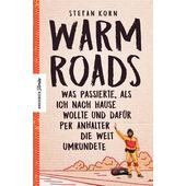  Warm Roads  - Reisebericht