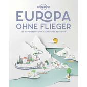  LONELY PLANET EUROPA OHNE FLIEGER  - Reiseführer