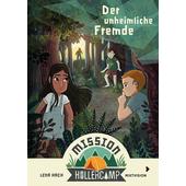  MISSION HOLLERCAMP BAND 1 - DER UNHEIMLICHE FREMDE  - Kinderbuch