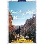  DEIN AUGENBLICK BAYERISCHE ALPEN  - Wanderführer