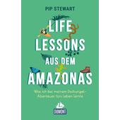  LIFE LESSONS AUS DEM AMAZONAS  - Reisebericht