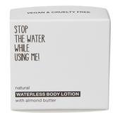 STOP THE WATER WHILE USING ME! WATERLESS BODY LOTION  - 