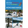 WinterErlebnisTouren mit Kindern Münchner Berge BERGVERLAG ROTHER - BERGVERLAG ROTHER