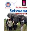  Reise Know-How Sprachführer Setswana - Wort für Wort (für Botswana) - Sprachführer - REISE KNOW-HOW VERLAG