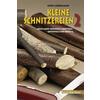  KLEINE SCHNITZEREIEN 2 - Ratgeber - VINCENTZ NETWORK GMBH &  C