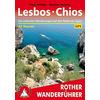 Lesbos · Chios Wanderführer BERGVERLAG ROTHER - BERGVERLAG ROTHER
