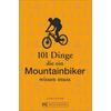  101 Dinge, die ein Mountainbiker wissen muss - Ratgeber - GERANOVA BRUCKMANN