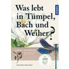 Was lebt in Tümpel, Bach und Weiher? 1
