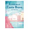 Reisehandbuch Costa Brava und Girona 1