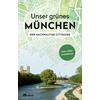Unser grünes München - Der nachhaltige Cityguide 1