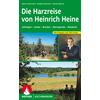  DIE HARZREISE VON HEINRICH HEINE - Wanderführer - BERGVERLAG ROTHER