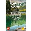  HOW TO CAMP - Ratgeber - ADAC REISEFÜHRER