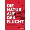  DIE NATUR AUF DER FLUCHT - Sachbuch - HEYNE TASCHENBUCH